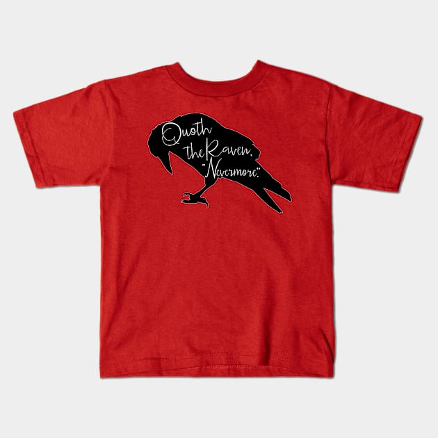 Quoth The Raven Nevermore Kids T-Shirt by LittleBunnySunshine